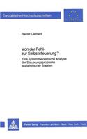 Von der Fehl- zur Selbststeuerung?