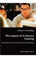 The Impact of In-Service Training - The Impact of In-Service Training and Cascade Model