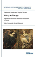 History as Therapy – Alternative History and Nationalist Imaginings in Russia
