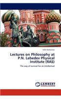 Lectures on Philosophy at P.N. Lebedev Physical Institute (Ras)