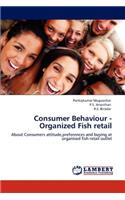 Consumer Behaviour - Organized Fish Retail