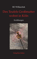 Des Teufels Großmutter wohnt in Köln