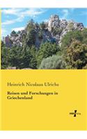 Reisen und Forschungen in Griechenland