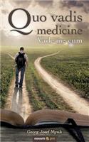 Quo vadis medicine
