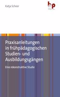 Praxisanleitungen in fruhpadagogischen Studien- und Ausbildungsgangen