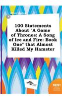 100 Statements about a Game of Thrones