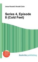 Series 4, Episode 8 (Cold Feet)