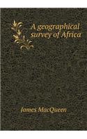 A Geographical Survey of Africa