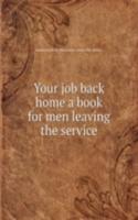 Your job back home a book for men leaving the service