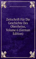 Zeitschrift Fur Die Geschichte Des Oberrheins, Volume 6 (German Edition)