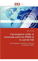 Convergence réelle et nominale entre les psem et le sud de l''ue