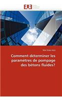 Comment Déterminer Les Paramètres de Pompage Des Bétons Fluides?
