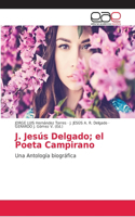 J. Jesús Delgado; el Poeta Campirano