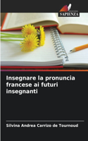 Insegnare la pronuncia francese ai futuri insegnanti