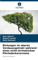 Blutungen im oberen Verdauungstrakt während eines nicht-zirrhotischen Pfortaderkavernoms