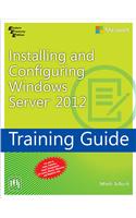 Installing And Configuring Windows Server 2012 Training Guide