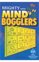 Mighty Mini Mind Bogglers: A Mensa Book 