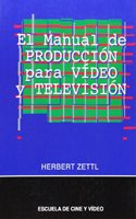 El Manual de Produccion Para Video y Television
