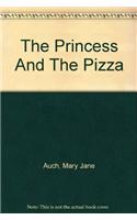 The Princess And The Pizza