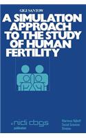 A simulation approach to the study of human fertility: (5 Publications of the Netherlands Interuniversity Demographic Institute (NIDI) and the Population and Family Study Centre (CBGS))