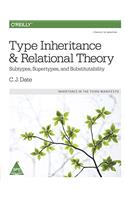 Type Inheritance and Relational Theory: Subtypes, Supertypes, and Substitutability