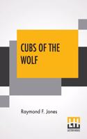 Cubs Of The Wolf