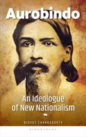 Aurobindo: An Ideologue of New Nationalism