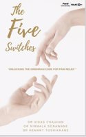 The Five Switches Unlocking the gridhrasi code for pain relief
