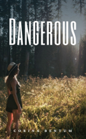 Dangerous