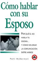 Como Hablar Con su Esposo, Esposa