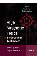 High Magnetic Fields: Science and Technology - Volume 2: Theory and Experiments I