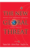 New Global Threat, The: Severe Acute Respiratory Syndrome and Its Impacts