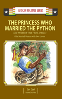 Princess Who Married the Python and Another Tale from Africa: Gambian & Ghanaian Folktale