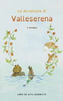 Avventure di Valleserena. Storie di animali ed amicizia