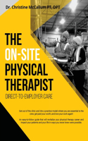 On-Site Physical Therapist: Direct-to-Employer Care