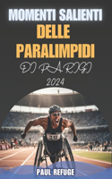 Momenti Salienti delle Paralimpidi di Parigi 2024