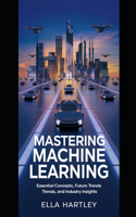 Mastering Machine Learning