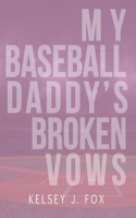 My Baseball Daddy's Broken Vows
