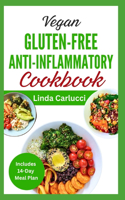 Vegan Gluten-Free Anti-Inflammatory Cookbook