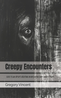 Creepy Encounters