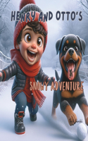 Henry and Otto's Snowy Adventure