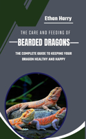 The Care and Feeding of Bearded Dragons