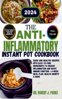 The Anti-inflammatory Instant Pot Cookbook 2024