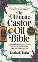 Ultimate Castor Oil Bible