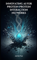 End-to-End Differentiable Architecture: Innovating AI for Protein-Protein Interaction Networks(Mastering Machine Learning)