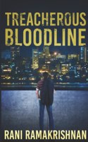 Treacherous Bloodline: An Action-Packed Crime Novel(The Mohammeds - Mystery Thriller)