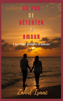 Un Pas de Détester À Amour