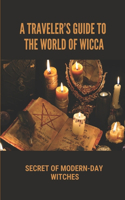 A Traveler's Guide To The World Of Wicca