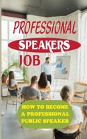 Professional Speakers Job