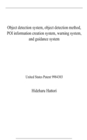 Object detection system, object detection method, POI information creation system, warning system, and guidance system